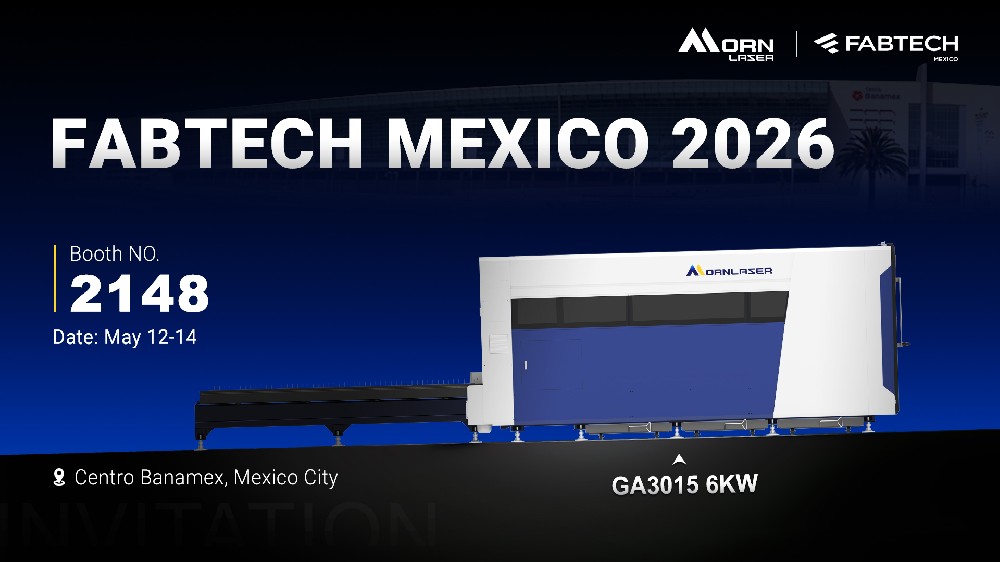 Morn Laser, FABTECH Mexico 2026 Fuarında Yerini Alacak 